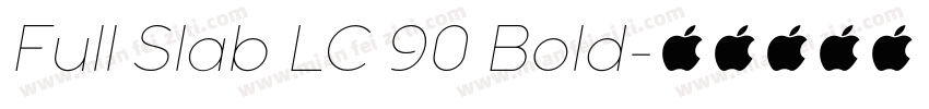 Full Slab LC 90 Bold字体转换